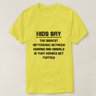 Kids say: difference between humans and animals T-Shirt