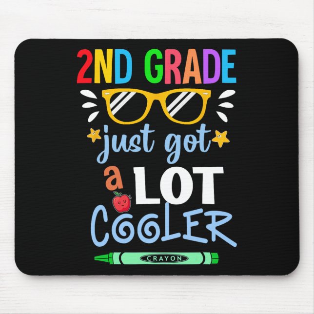 Kids Second Grade 2ND Just Got A Lot Cooler Back T Mouse Mat (Front)