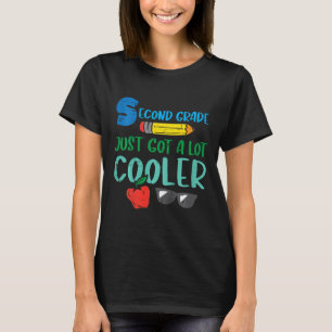 Kids Second Grade Just Got Cooler 2nd First Day Of T-Shirt