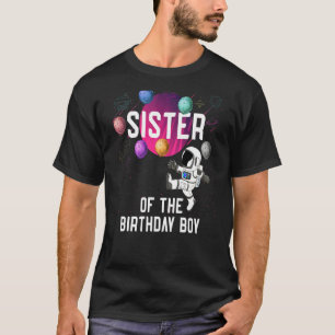 Kids Sister Of The Birthday Boy Astronaut Space Bi T-Shirt