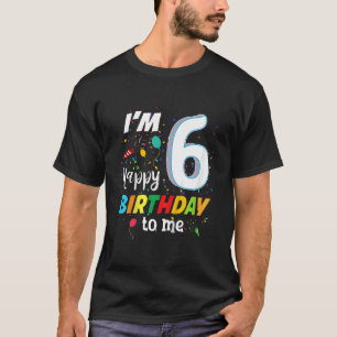 Kids Six 6yr 6th Happy Birthday To Me 6 Years Old T-Shirt