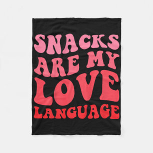 Kids Snacks Are My Love Language Toddler Valentine Fleece Blanket