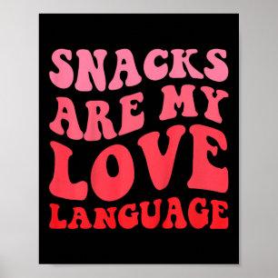 Kids Snacks Are My Love Language Toddler Valentine Poster