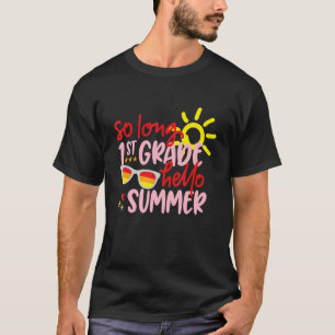 Kids So Long 1st Grade Hello Summer Vacay Last Day T-Shirt