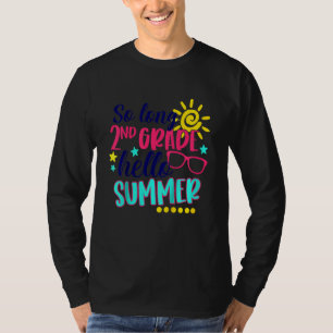 Kids So Long 2nd Grade Hello Summer Vacation Last T-Shirt