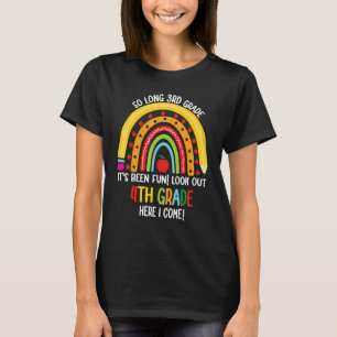 Kids So Long 3rd Grade 4th Grade Here I Come Rainb T-Shirt