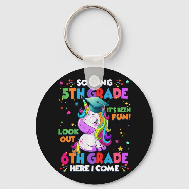 Kids So Long 5th Grade Graduation Here I Come 6th  Key Ring (Front)