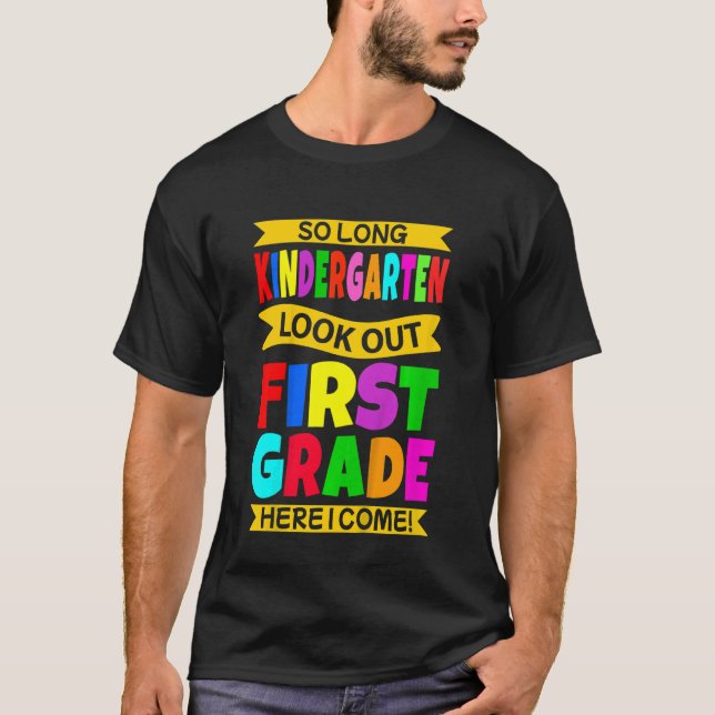 Kids So Long Kindergarten 1st Grade Here I Come  G T-Shirt (Front)