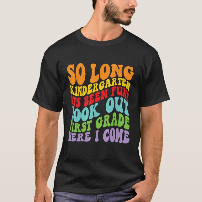 Kids So Long Kindergarten 1st Grade Here I Come Gr T-Shirt (Front)