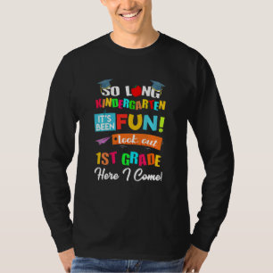Kids So Long Kindergarten 1st Grade Here I Come Gr T-Shirt