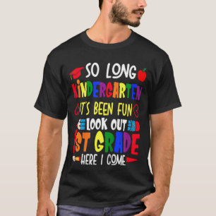 Kids So Long Kindergarten 1st Grade Here I Come Gr T-Shirt