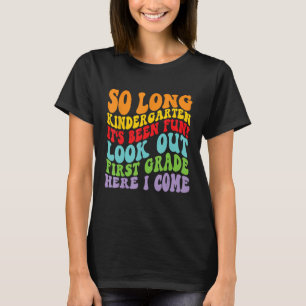 Kids So Long Kindergarten 1st Grade Here I Come Gr T-Shirt