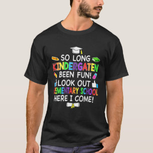 Kids So Long Kindergarten Elementaryschool Here I  T-Shirt