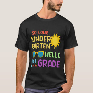 Kids So Long Kindergarten Hello 1st Grade Teacher  T-Shirt