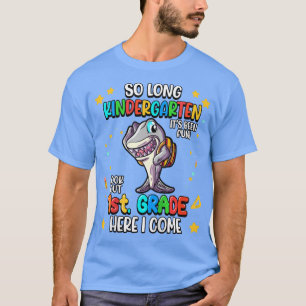 Kids So Long Kindergarten Its Been Fun First Grade T-Shirt