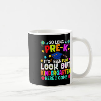 Kids So Long Pre-k Graduation Kindergarten Here I  Coffee Mug