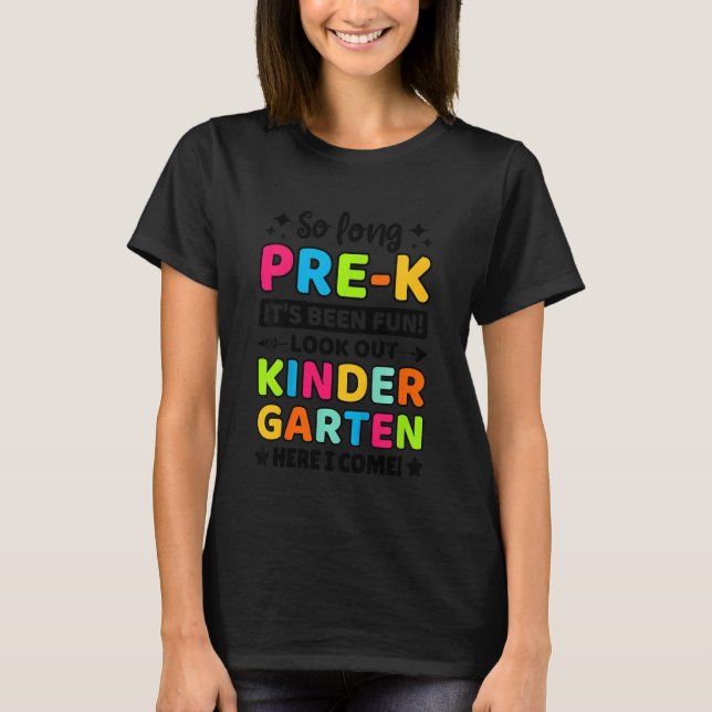 Kids So Long Pre K Kindergarten Here I Come Gradua T-Shirt (Front)