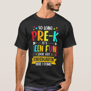 Kids So Long Pre K Kindergarten Here I Come Gradua T-Shirt