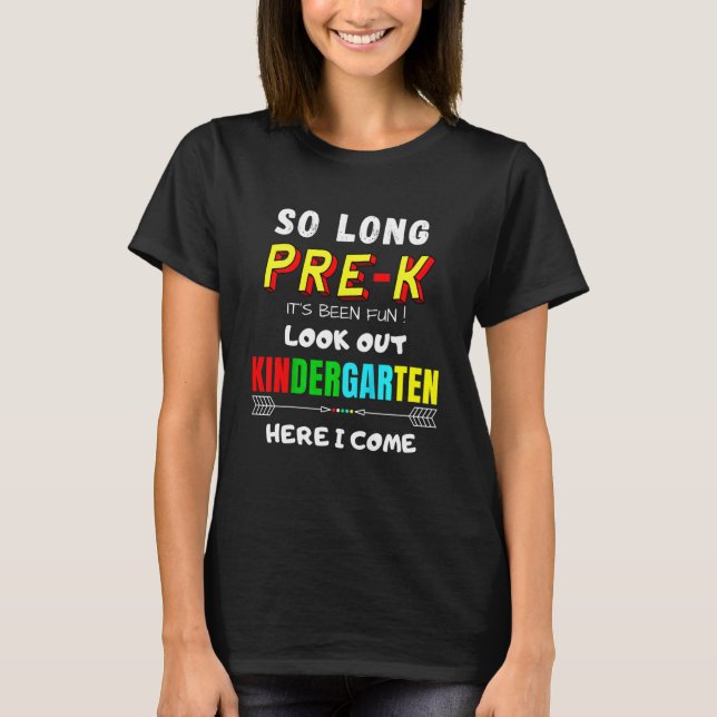 Kids So Long Pre-K Kindergarten Here I Come Gradua T-Shirt (Front)