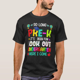 Kids So Long Pre K Kindergarten Here I Come Gradua T-Shirt