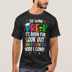 Kids So Long Pre K Kindergarten Here I Come Pre K  T-Shirt