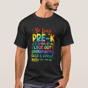 Kids So Long Pre k Kindergarten Here I Come Pre k T-Shirt