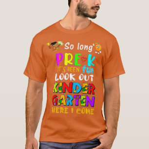 Kids So Long PreK Kindergarten 2022 Here I Come 1s T-Shirt