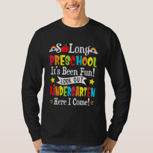 Kids So Long Preschool Kindergarten Here I Come Gr T-Shirt