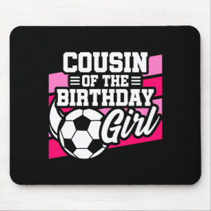 Kids Soccer Football Party Cousin Of Birthday Girl Mouse Mat