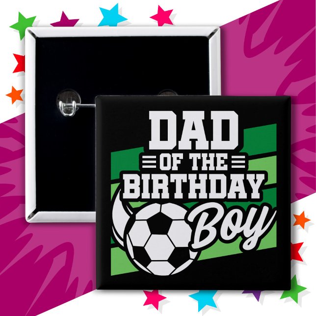 Kids Soccer Football Party Dad of the Birthday Boy 15 Cm Square Badge (Creator Uploaded)