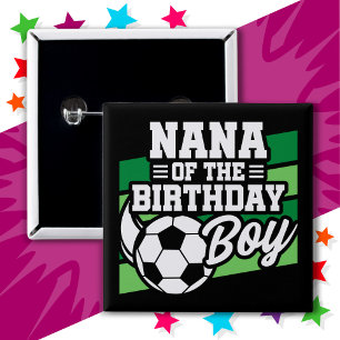 Kids Soccer Football Party Nana of Birthday Boy 15 Cm Square Badge