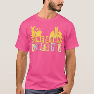 Kids Some Bunny Loves You Cute Bunny Easter Day k T-Shirt