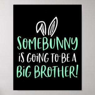 Kids Somebunny Big Brother Easter Pregnancy Announ Poster