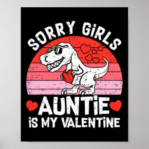 Kids Sorry Girls Auntie Is My Valentine Toddler Bo Poster