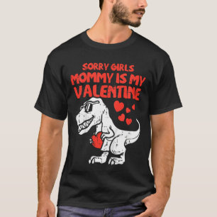 Kids Sorry Girls Mummy Is My Valentine Toddler Boy T-Shirt