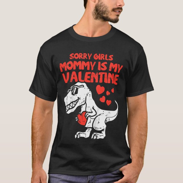 Kids Sorry Girls Mummy Is My Valentine Toddler Boy T-Shirt (Front)
