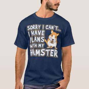 Kids Sorry I Cant I Have Plans With My Hamster T-Shirt