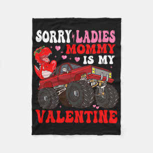 Kids Sorry Ladies Mommy Is My Valentine Day Fleece Blanket