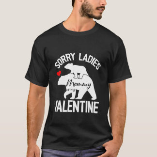 Kids Sorry Ladies Mummy Is My Valentine Day Funny T-Shirt