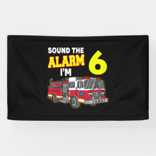 Kids Sound Alarm Im 6 Kids Fire Truck Firefighter Banner
