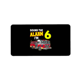 Kids Sound Alarm Im 6 Kids Fire Truck Firefighter Label