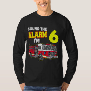 Kids Sound Alarm Im 6 Kids Fire Truck Firefighter T-Shirt