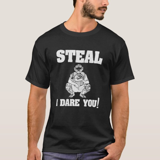 Kids Steal I Dare You Baseball Catcher T-Shirt (Front)