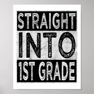 Kids Straight Into 1st Grade Ck To School First Da Poster