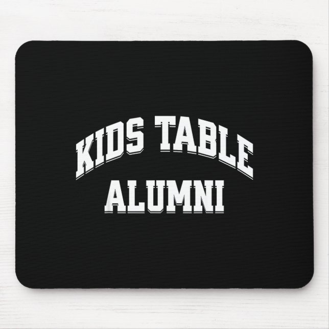 Kids Table Alumni Funny Thanksgiving Novelty Humor Mouse Mat (Front)