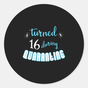 Kids Teenagers 16th Birthday Funny Quarantine Quot Classic Round Sticker