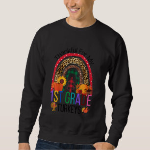 Kids Thankful For My 1st Grade Turkeys Thanksgivin Sweatshirt