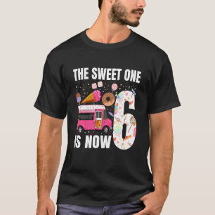 Kids The Sweet One Is Now 6 Years Old 6th Birthday T-Shirt