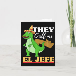 Kids They Call Me El Jefe Cinco De Mayo Dinosaurio Card