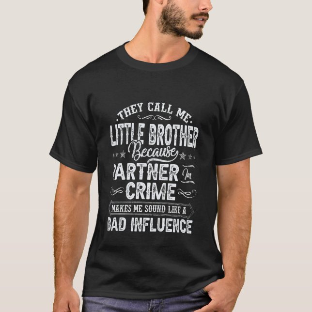 Kids They Call Me Little Brother Men Women Family  T-Shirt (Front)